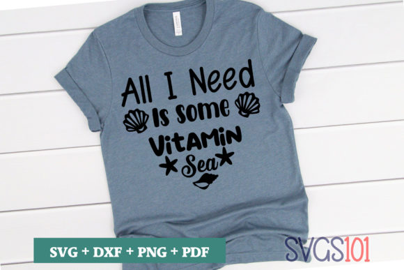 All I Need is Some Vitamin Sea SVG