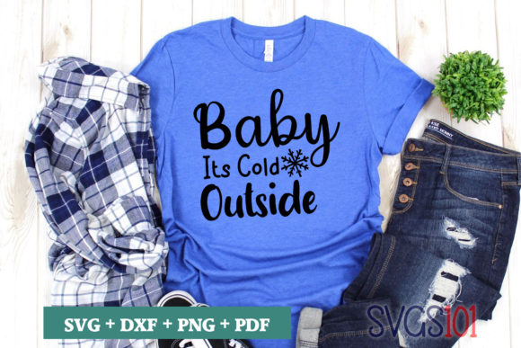 Baby Its Cold Outside SVG