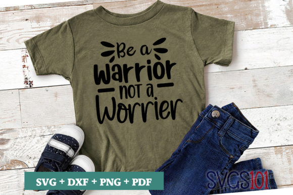 Be a Warrior Not a Worrier SVG