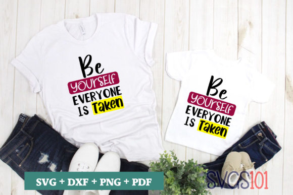 Be Yourself Everyone is Taken SVG