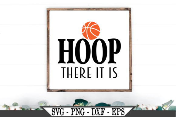 Hoop There It Is Basketball SVG