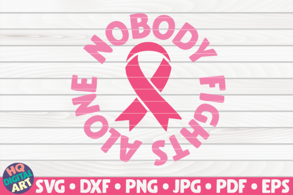 Nobody Fights Alone SVG Cancer Awareness